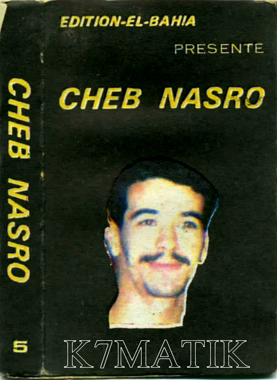 Que Repondre A Allah Y Barek Fik K7MATIK: Cheb Nasro - Nagtaa Passeport (1992) Reupload