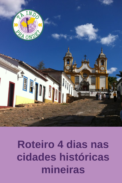 Roteiro para Cidades Históricas mineiras em 4 dias/1 feriado (Ouro Preto, Tiradentes e outras)