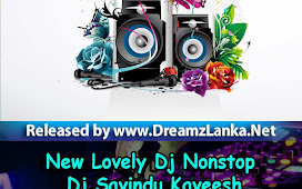 New Lovely Dj Nonstop - Dj Savindu Kaveesh