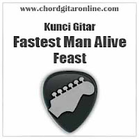 Chord Kunci Gitar .Fest Fastest Man Alive