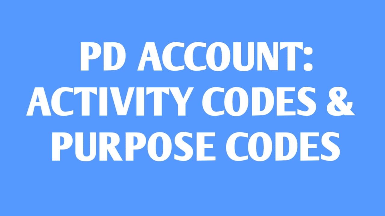 PD ACCOUNT లో ACTIVITY CODES and PURPOSE CODES with Code Description ...