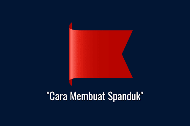 Cara Membuat Spanduk