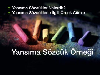 Yansıma Sözcük Örneği