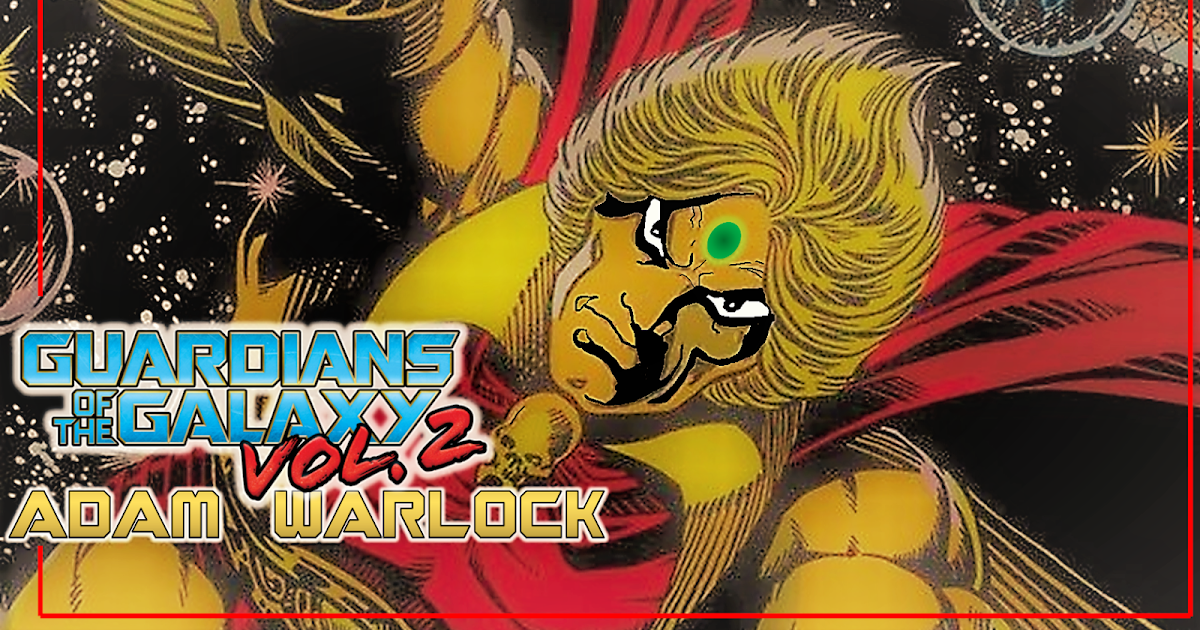 GUARDIANS OF THE GALAXY VOL. 2 ADAM WARLOCK POST CREDIT SCENE