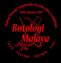 MALAYA VINTAGE SODA BOTTLES & COLLECTIBLES EXHIBITION