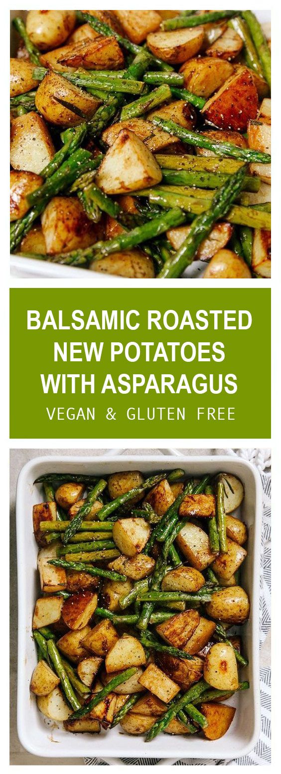 BALSAMIC ROASTED NEW POTATOES WITH ASPARAGUS Believe the Taste!