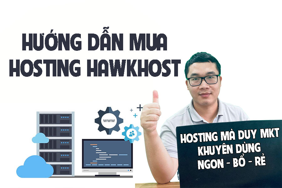 Hướng dẫn mua Hosting HawkHost dành cho người mới làm Website