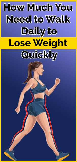 How Much You Need to Walk Daily to Lose Weight Quickly - Healthy Lifestyle
