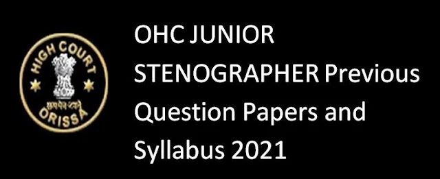 OHC Junior Stenographer Previous Question Papers and Syllabus 2021