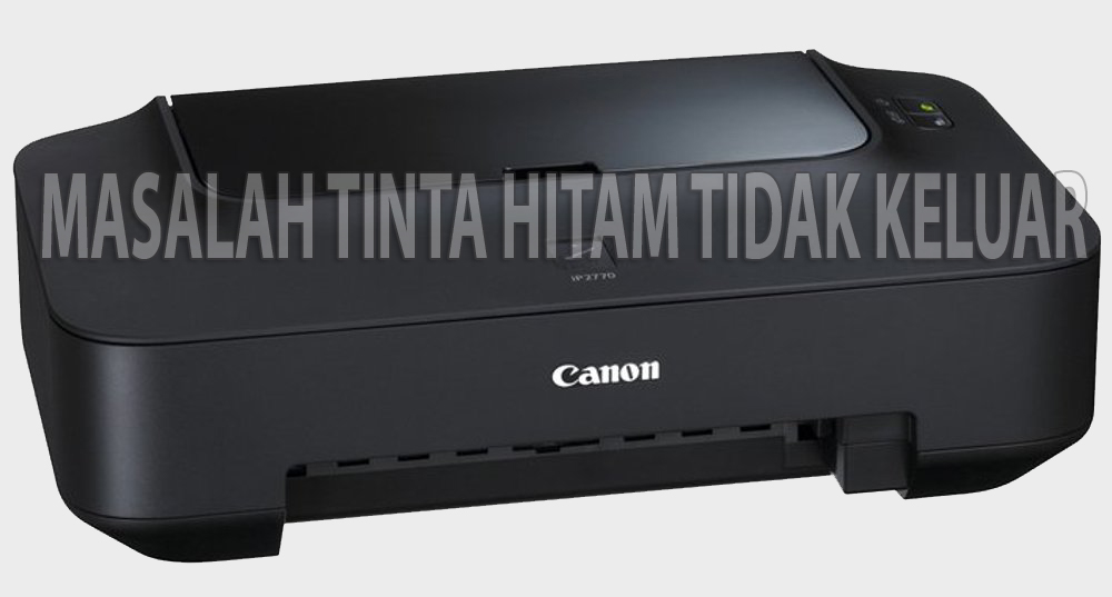 Cara Memperbaiki Printer Canon Ip 2770 Kedip 3 Kali Tips Seputar Printer