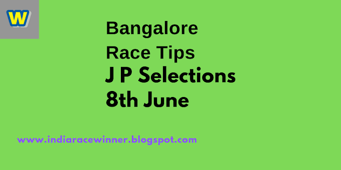 Bangalore Race Selections 8th June