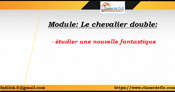 Classe De Fle: Module: Le Chevalier Double: : Étudier Une Nouvelle  Fantastique