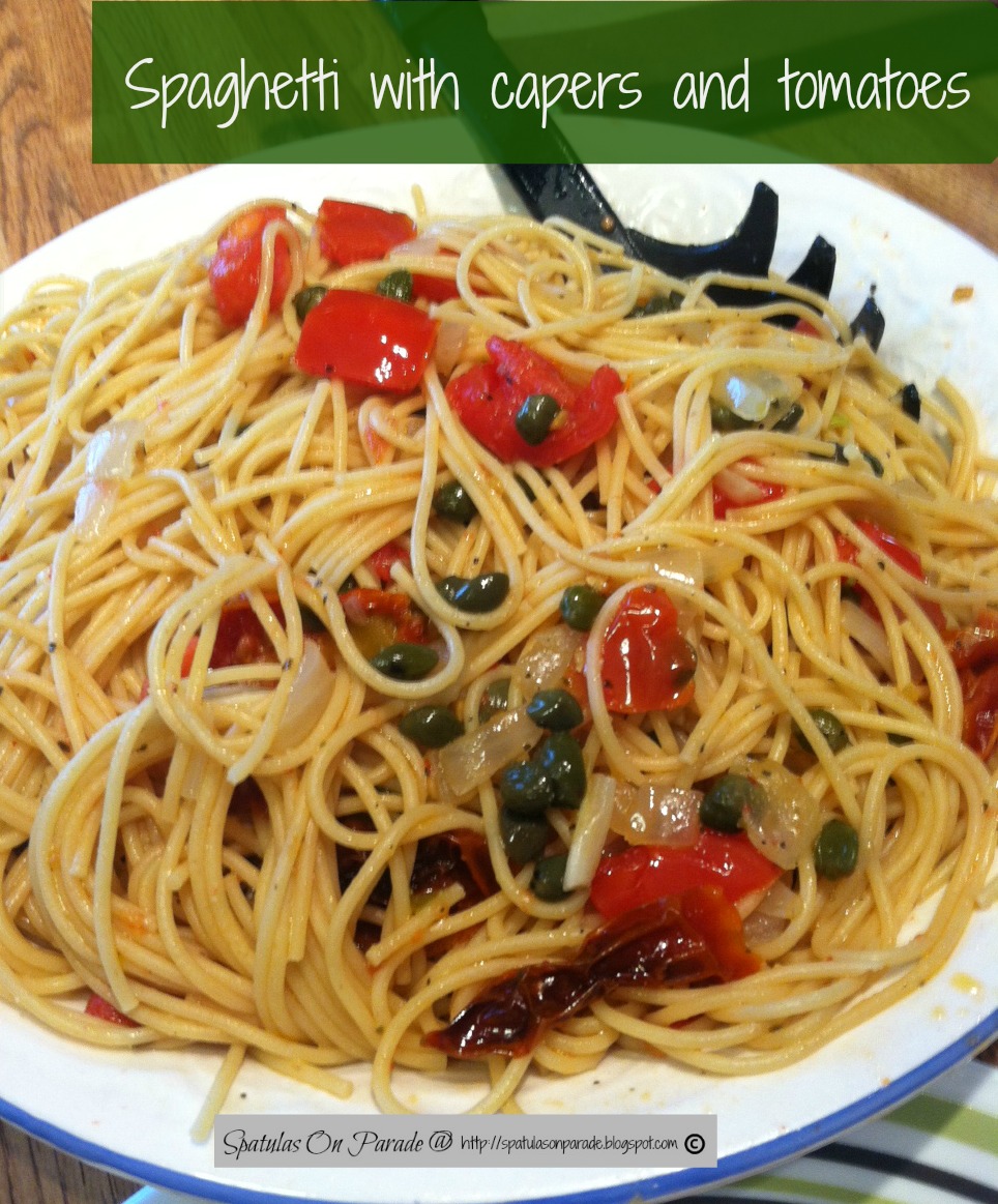 Spatulas On Parade Spaghetti with capers and tomatoes