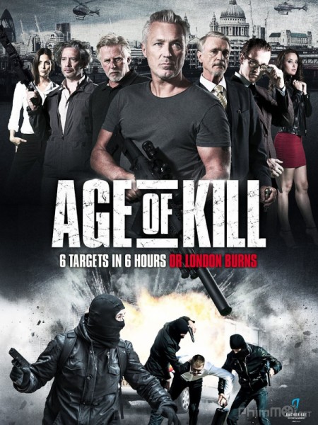 6 Giờ Để Giết - Age of Kill (2015)