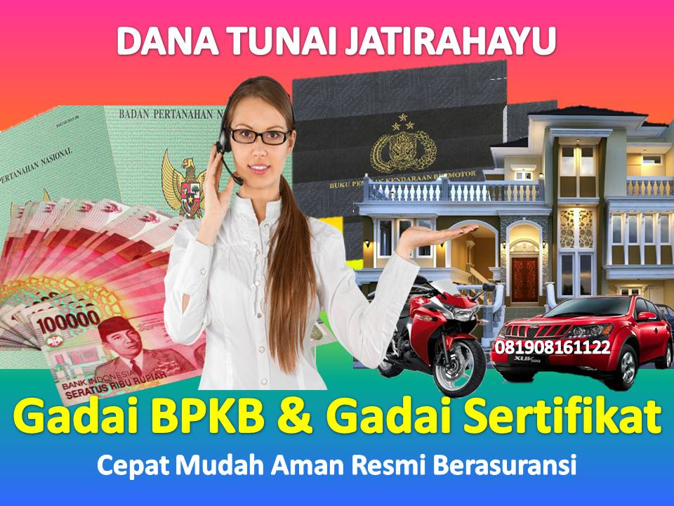 Dana Tunai Jatirahayu | Jaminan BPKB Motor/Mobil/Sertifikat Rumah