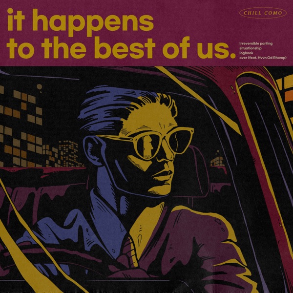Chill Como – It Happens To The Best Of Us – EP