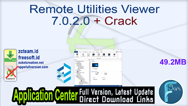 Remote Utilities Viewer 7.0.2.0 + Crack_ ZcTeam.id