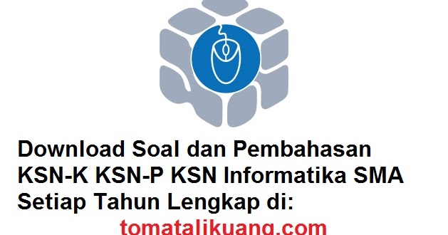 Soal & Pembahasan KSN / OSN Informatika SMA 2020 PDF (KSN-K KSN-P KSN