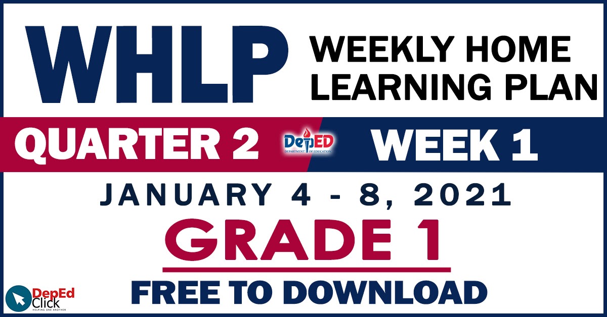 GRADE 1 Weekly Home Learning Plan WHLP Quarter 2 WEEK 1 DepEd Click GRADE 1 Weekly Home Learning Plan WHLP Quarter 2 WEEK 1 DepEd Click