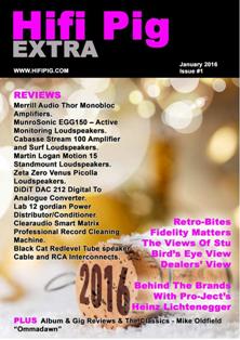 Hifi Pig Extra 2016-01 - January 2016 | TRUE PDF | Mensile | Hi-Fi | Elettronica | Impianti
At Hifi Pig we snoofle out the latest hifi and audio news so you don't have to. We'll include news of the latest shows and the latest hifi and audiophile audio product releases from around the world.
If you are an audiophile addict, hi fi Junkie, or just have a passing interest in hifi and audio then you are in the right place.
We review loudspeakers, turntables, arms and cartridges, CD players, amplifiers and pre-amplifiers, phono stages, DACs, Headphones, hifi cables and audiophile accessories. If you think there's something we need to review then let us know and we'll do our best! Our reviews will help you choose what hi fi is the best hifi for you and help you decide which hifi is best to avoid. We understand that taste hifi systems and music is personal and we strongly suggest you visit your hifi dealer and request a home demonstration if possible.
Our reviewers are all hifi enthusiasts and audiophiles with a great deal of experience in a wide range of audio, hi fi, and audiophile products. Of course hifi reviews can only go so far and we know that choosing what hifi to buy can be a difficult, not to mention expensive decision and that's why our hi fi reviews aim to be as informative as possible.
As well as hifi reviews, we also pass comment on aspects of the hifi industry, the audiophile hobby and audio in general. These comments will sometimes be contentious and thought provoking, but we will always try to present our views on hifi and hi fi audio in a balanced and fair manner. You can also give your views on these pages so get stuck in!
Of course your hi fi system (including the best loudspeakers, audiophile cd player, hifi amplifiers, hi fi turntable and what not) is useless unless you have music to play on it - that's what a hifi system is for after all. You'll find our music reviews wide and varied, covering almost every genre of music you can think of.