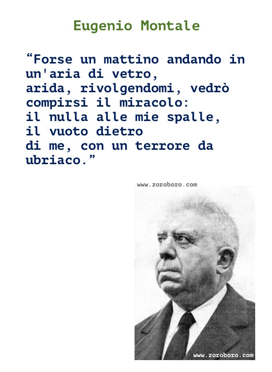 Eugenio Montale Quotes, Eugenio Montale Poems, Eugenio Montale Writing & Poetry, Eugenio Montale Poesie, (Italian)