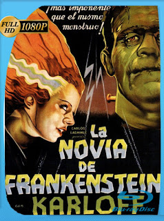 La novia de Frankenstein (Bride of Frankenstein) [1935] HD [1080p] Latino [GoogleDrive] SXGO