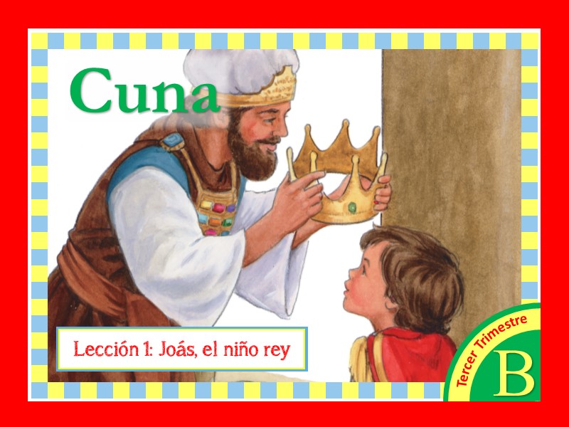 Cuna | Lección 1: Joás, el niño rey | 3T 2023 | Año B | Recursos de ...