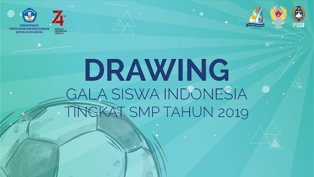 Hasil Drawing Gala Siswa Indonesia Tingkat SMP Tahun 2019