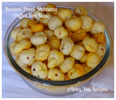 Breakfast N Snacks,Namkeen Snacks, North Indian, Regional Indian Cuisine, Snacks, Vrat Recipes, Makhana, fox nuts,veg, Spicy, Puffed, indian recipes,Roasted Phool Makhana Recipe - Puffed Lotus Seed-Fox nuts snacks