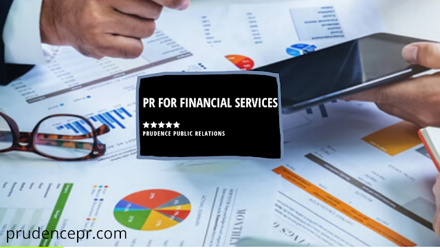 PR FOR FINANCIAL SERVICES