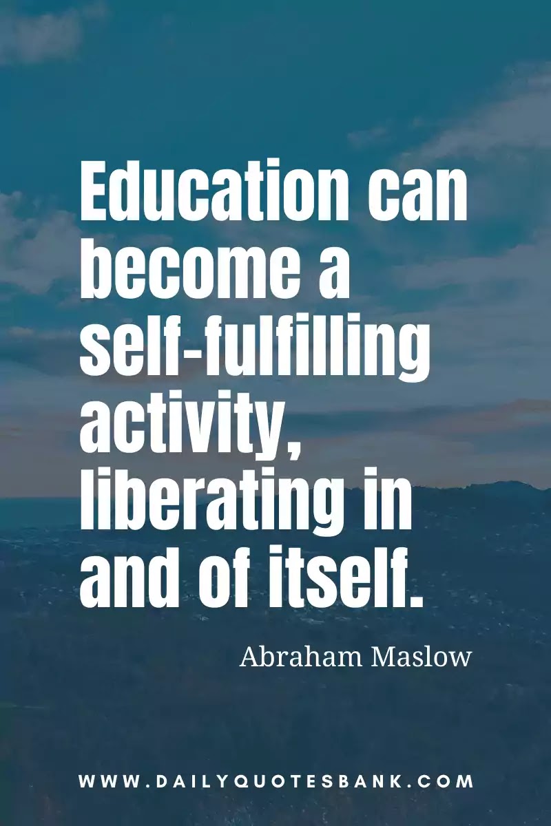 30 Psychologist Abraham Maslow Quotes On Motivation, Education