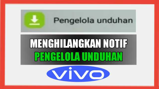 √ Cara Menghilangkan Notifikasi Pengelola Unduhan di HP √ Cara Menghilangkan Notifikasi Pengelola Unduhan di HP