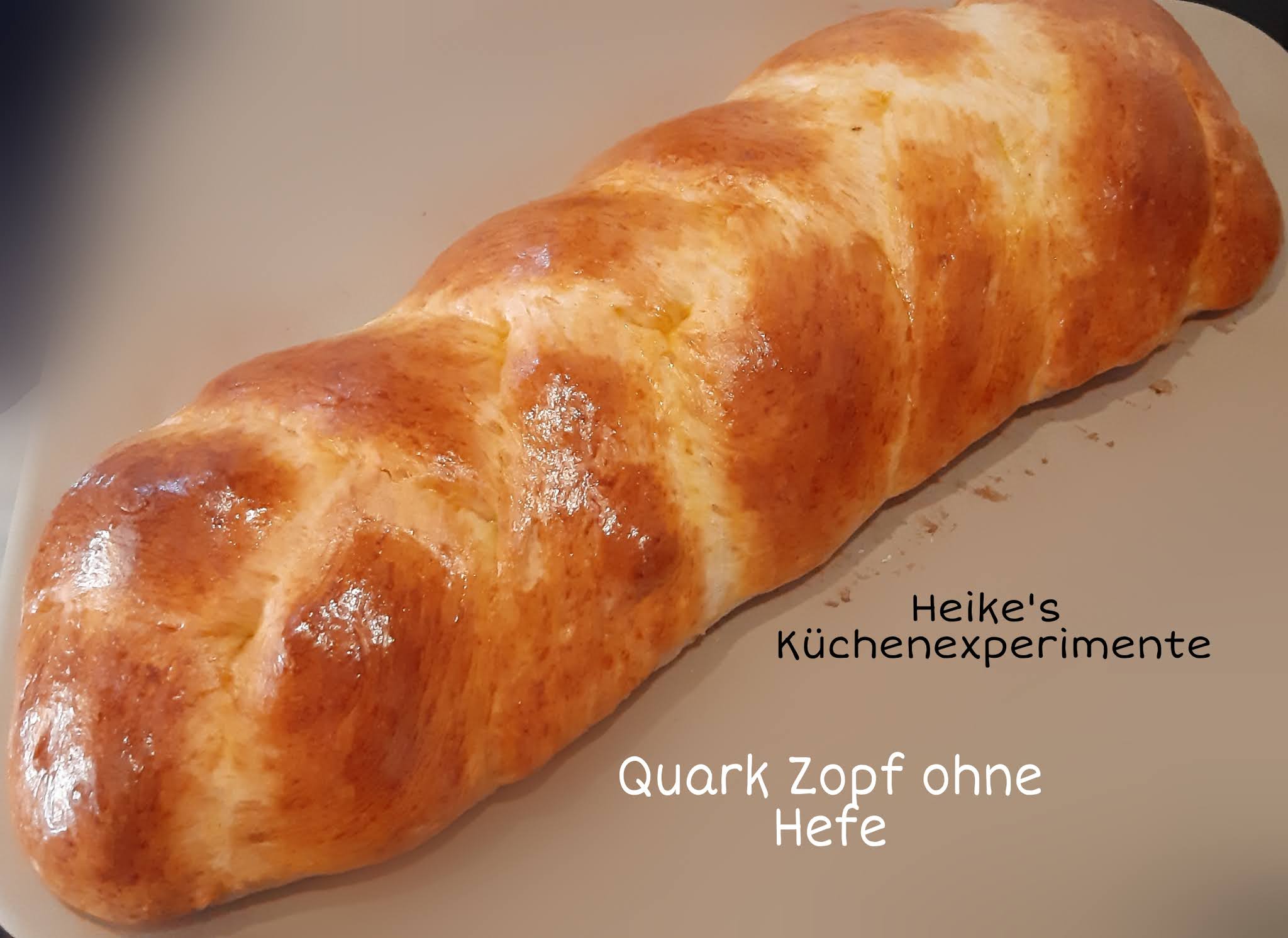 Heike&amp;#39;s Küchenexperimente ☆☆☆: Quark Zopf ohne Hefe