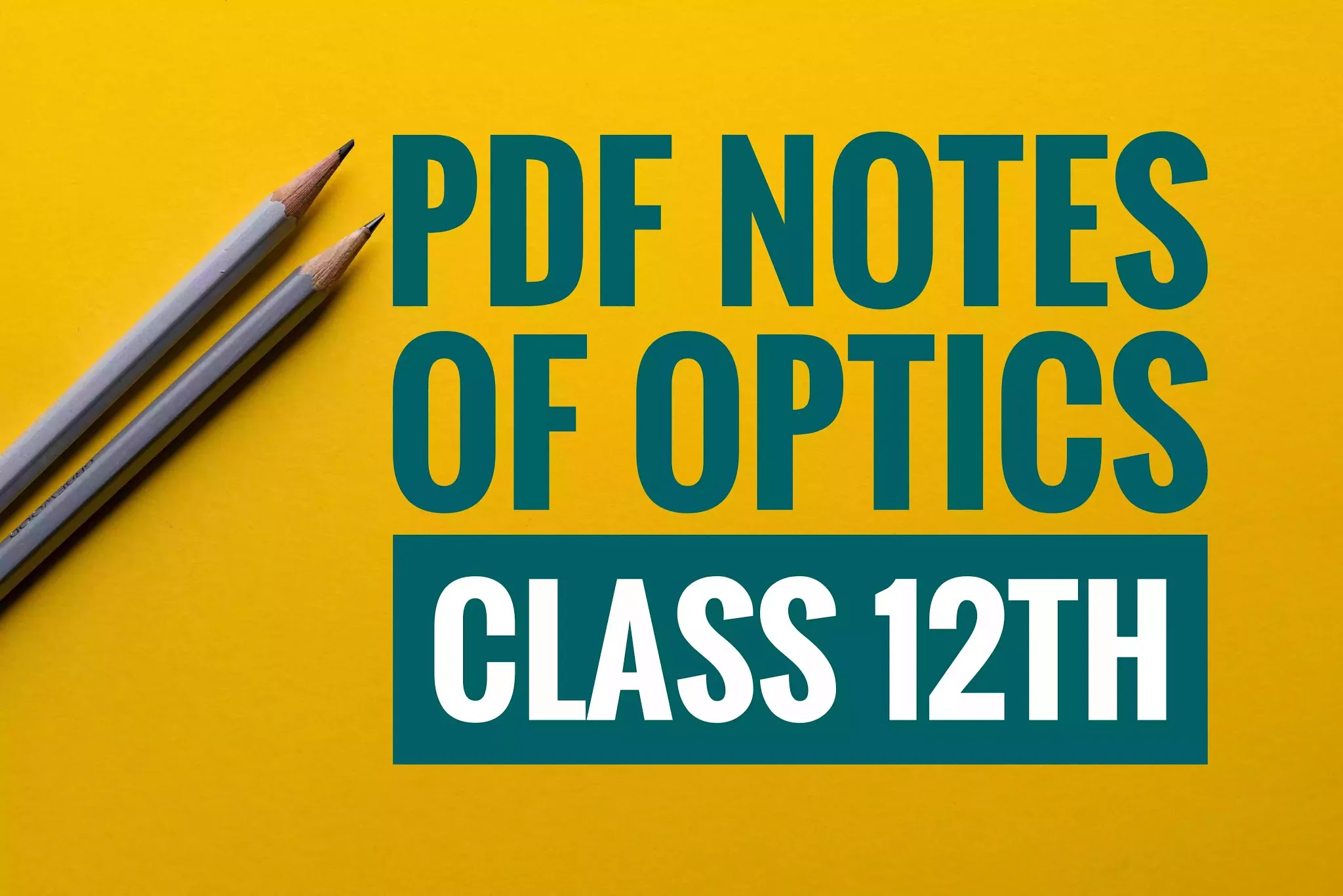 Pdf notes of Optics class 12th. » Ready2Succeed