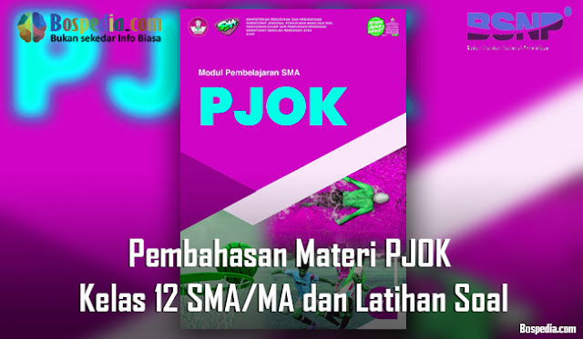 Pembahasan Materi PJOK Kelas 12 SMA/MA dan Latihan Soal