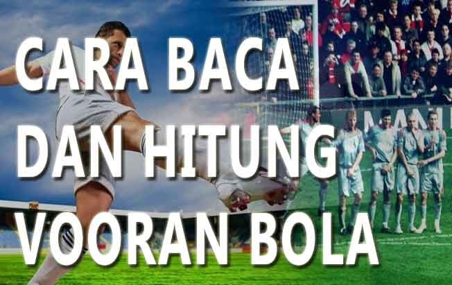 Panduan Cara Baca dan Hitung Voor Dalam Taruhan Bola - Daftar Judi