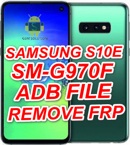 Samsung S10e SM-G970F Adb File/Usb Debugging Enable File Download To Remove FRP