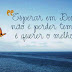 Espere em Deus