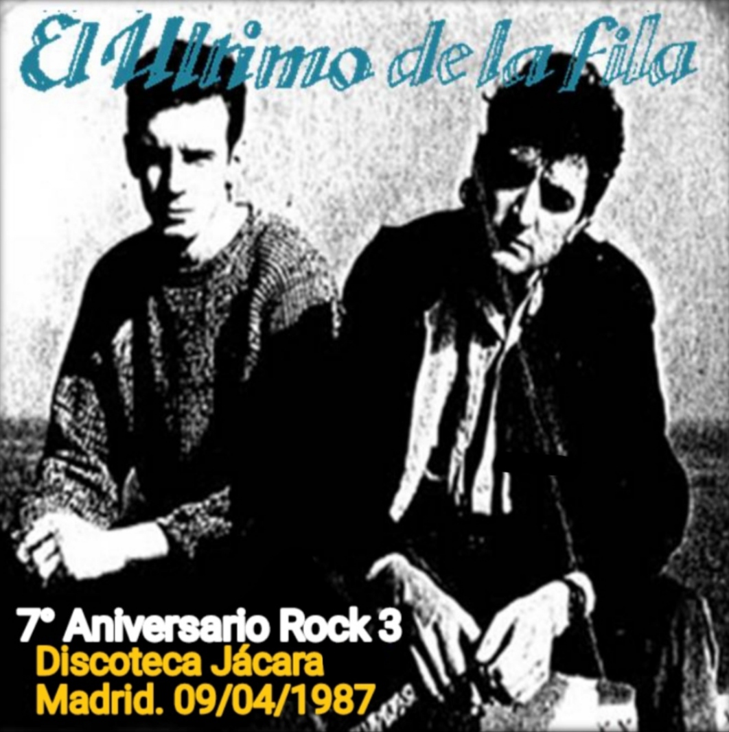 Molesto Paternal Remontarse MANOLO GARCIA - el navegante atribulado: El Último de la Fila - Fiesta Rock  3, Sala Jácara, Madrid 1987