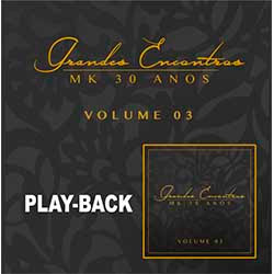 Baixar CD Gospel Grandes Encontros MK 30 Anos (PlayBack) Vol. 3