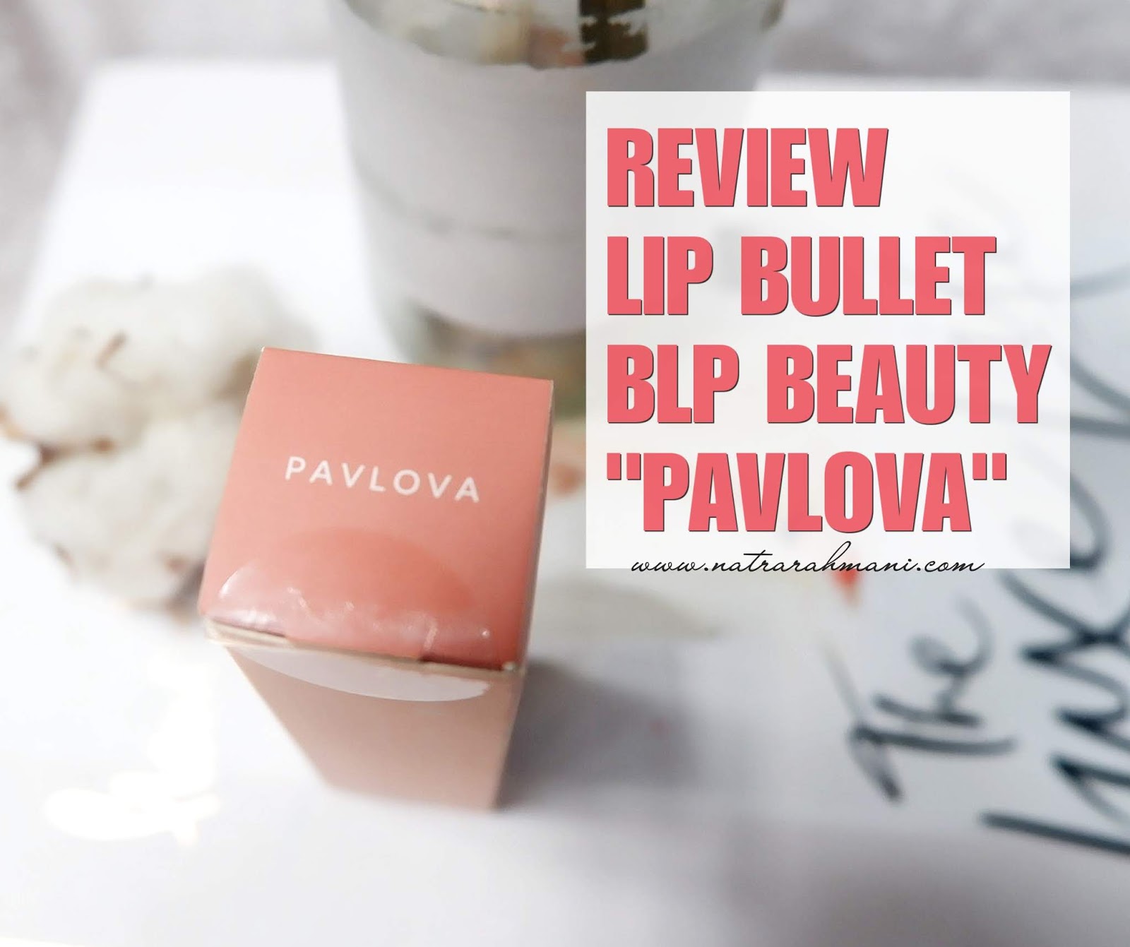 review-lip-bullet-blp-beauty-shade-pavlova