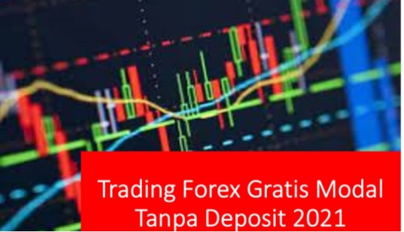 Trading Forex Gratis Tanpa Modal Setoran 2021