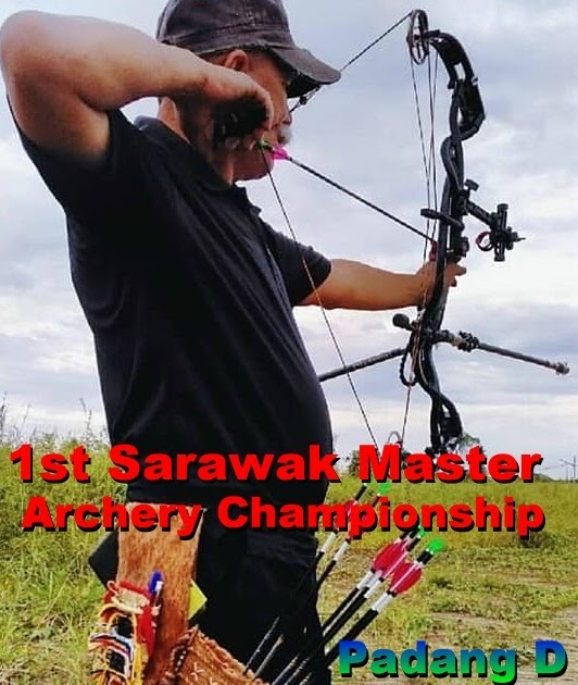 Persatuan Memanah Sarawak 1st SARAWAK MASTER ARCHERY CHAMPIONSHIP