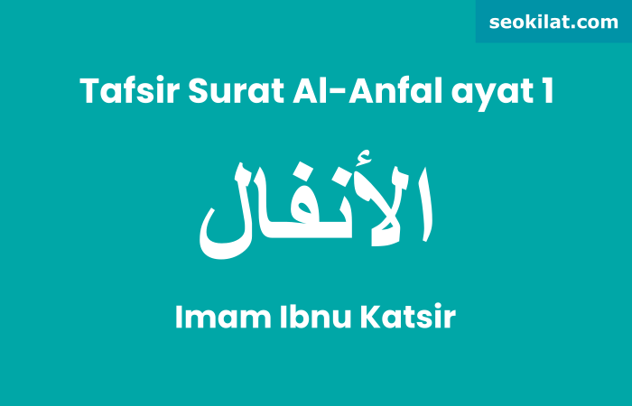 Tafsir Surat An-Anfal ayat 1
