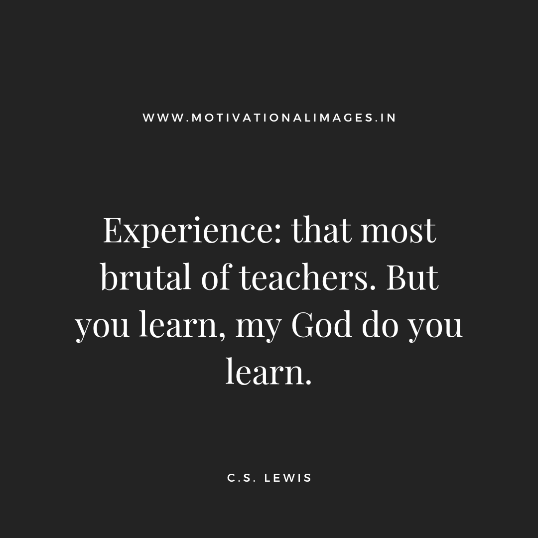 Cs Lewis Quotes Experience C.s Lewis Quotes On Education | Love | Inspiration