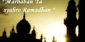 Doa Menyambut Bulan Puasa Ramadhan (Marhaban Ya Ramadhan)