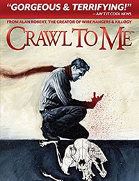 Crawl To Me Comic