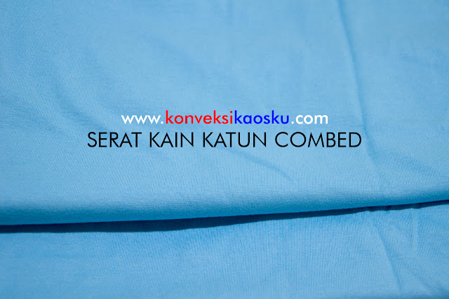 Perbedaan Kain Katun Combed Dengan Kain Katun Carded Konveksi Kaos Perbedaan Kain Katun Combed Dengan Kain Katun Carded Konveksi Kaos
