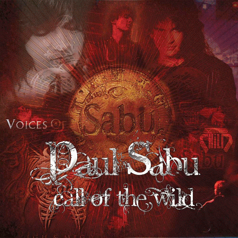 PAUL SABU - Call Of The Wild (2011)