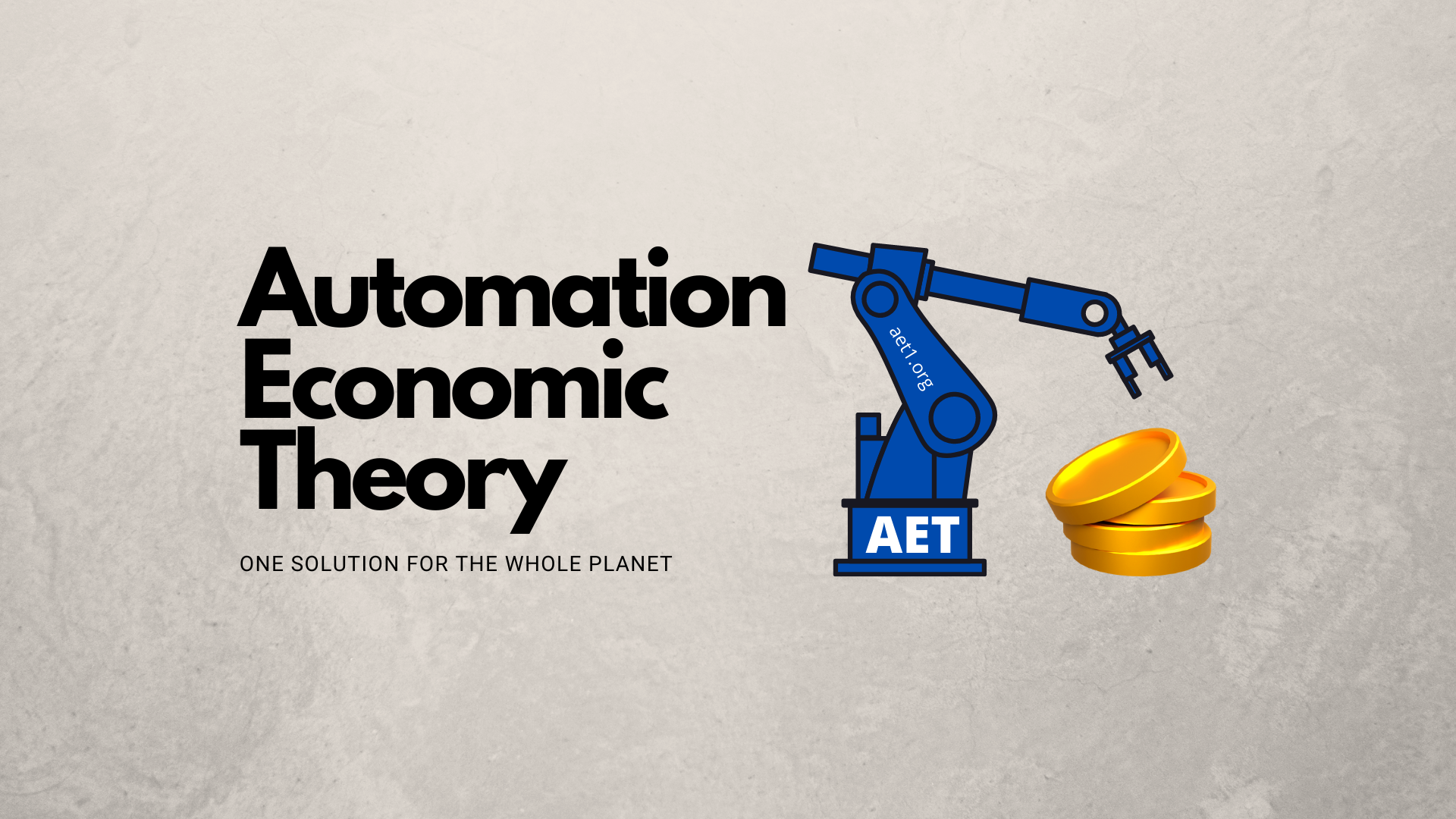 Automation Economic Theory, One Solution for the Whole